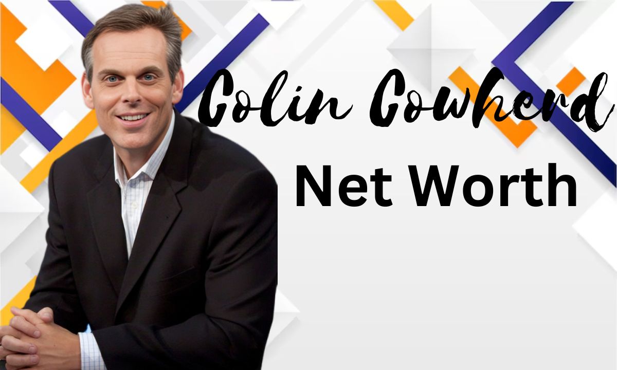 Colin Cowherd Net Worth From Small-Town Beginnings to Sports Media Mogul with a Multi-Million Dollar Empire